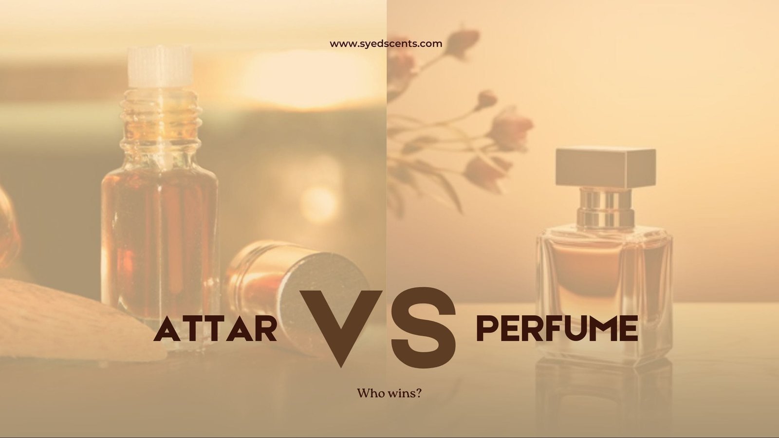 Attar vs Perfume. Who wins?